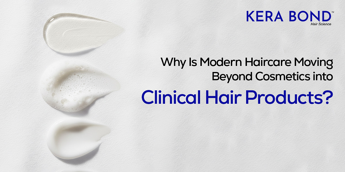 Why is Modern Hair Care Moving Beyond Cosmetics into Clinical Hair Products?