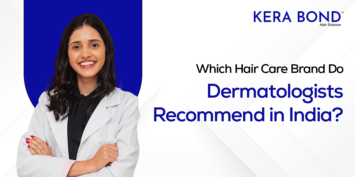 Which Hair Care Brand Do Dermatologists Recommend in India?